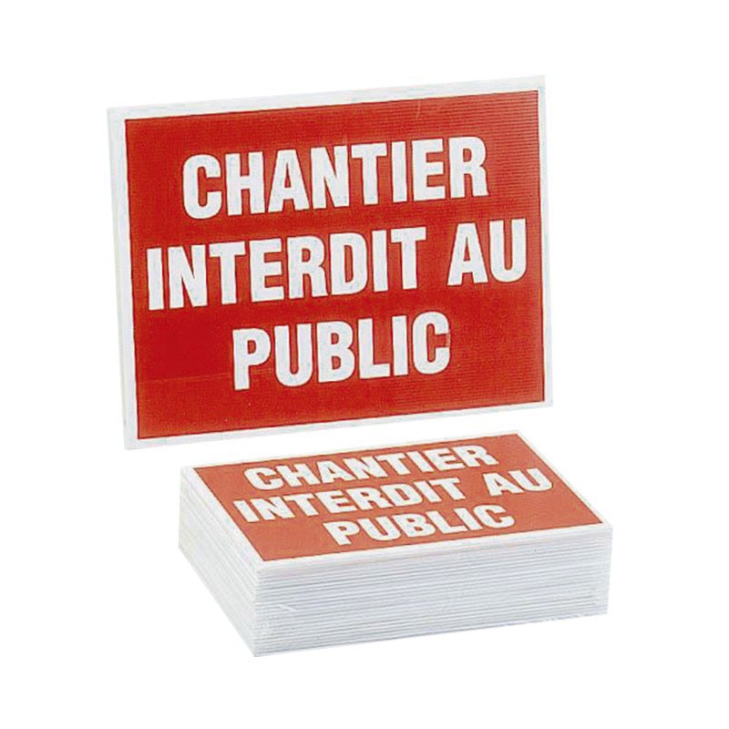 PANNEAU 300X200 CHANTIER INTERDIT AU PUBLIC  sac de 25